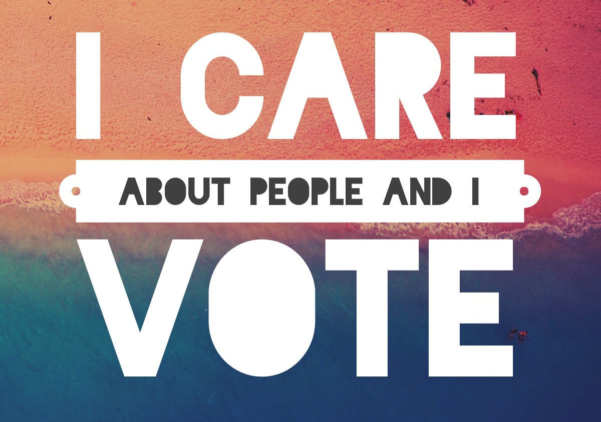 I care about people and I vote!