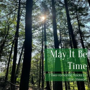 Neo-romantic suite: "May It Be Time" cover. The sun is shining through tall trees.