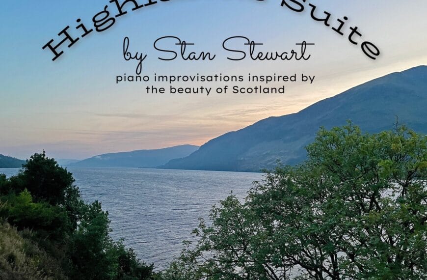 The cover art for Highlands Suite by Stan Stewart with a Scottish loch and a ben in the background.