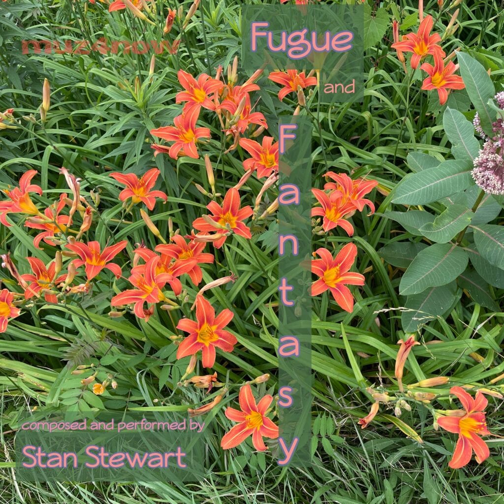The cover art for "Fugue and Fantasy" EP/suite by Stan Stewart is orange lilies blooming in a ditch.