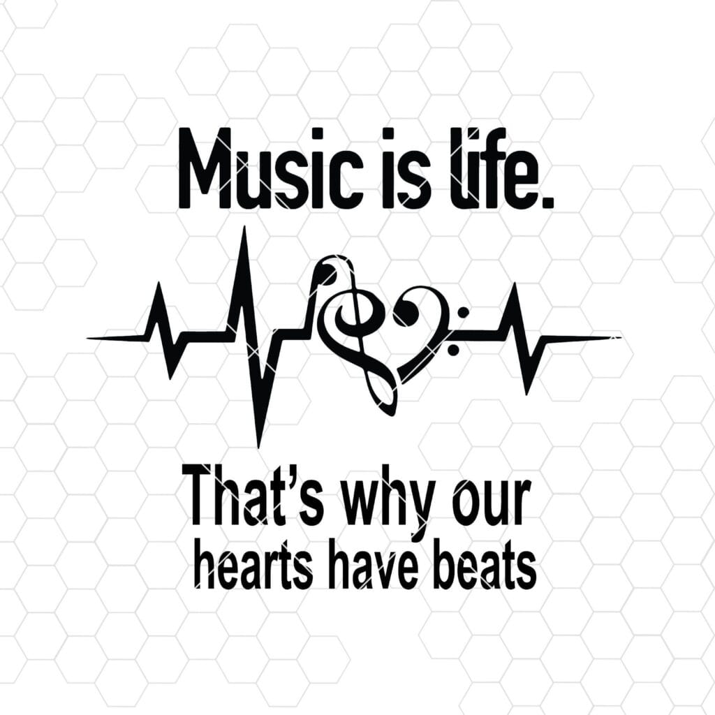 Music is life. That's why our hearts have beats.